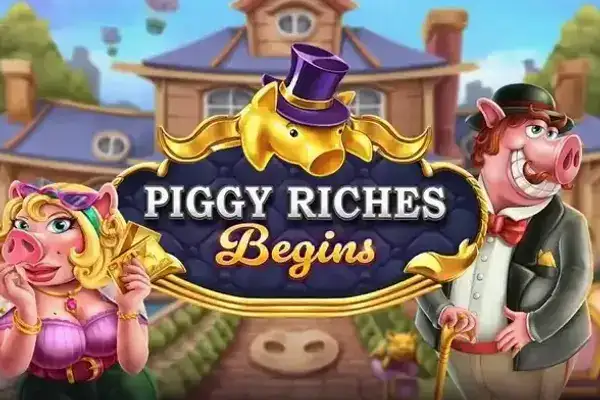 Piggy Riches Begins